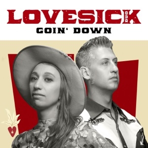 LOVESICK - GOIN' DOWN
