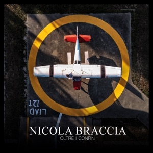 NICOLA BRACCIA - OLTRE I CONFINI
